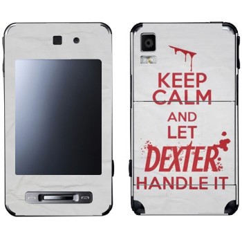   «Keep Calm and let Dexter handle it»   Samsung F480