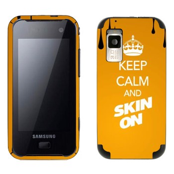   «Keep calm and Skinon»   Samsung F700