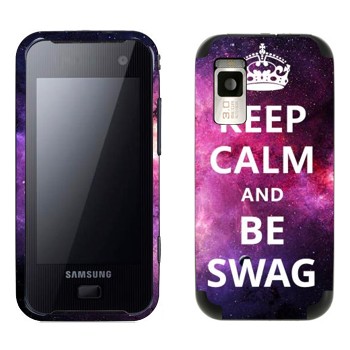   «Keep Calm and be SWAG»   Samsung F700