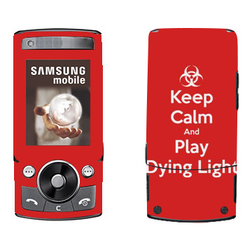   «Keep calm and Play Dying Light»   Samsung G600