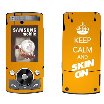   «Keep calm and Skinon»   Samsung G600