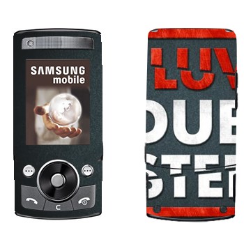   «I love Dubstep»   Samsung G600