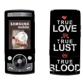   «True Love - True Lust - True Blood»   Samsung G600