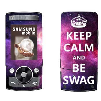   «Keep Calm and be SWAG»   Samsung G600