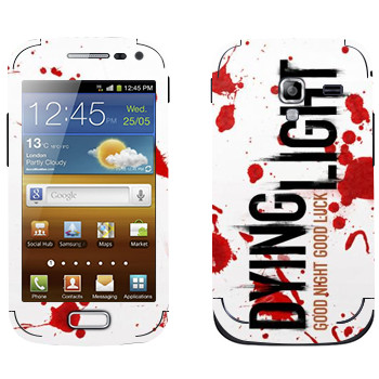   «Dying Light  - »   Samsung Galaxy Ace 2