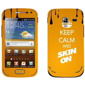   «Keep calm and Skinon»   Samsung Galaxy Ace 2
