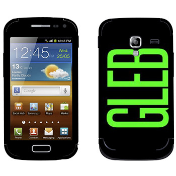   «Gleb»   Samsung Galaxy Ace 2