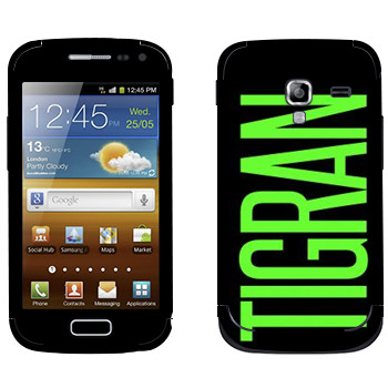   «Tigran»   Samsung Galaxy Ace 2