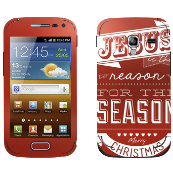   «Jesus is the reason for the season»   Samsung Galaxy Ace 2