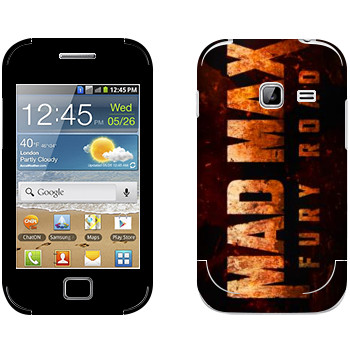   «Mad Max: Fury Road logo»   Samsung Galaxy Ace Duos