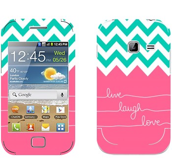   «Live Laugh Love»   Samsung Galaxy Ace Duos