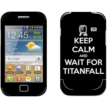   «Keep Calm and Wait For Titanfall»   Samsung Galaxy Ace Duos