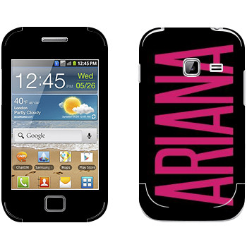   «Ariana»   Samsung Galaxy Ace Duos