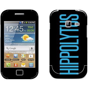   «Hippolytus»   Samsung Galaxy Ace Duos