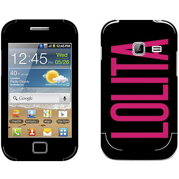   «Lolita»   Samsung Galaxy Ace Duos