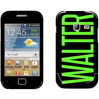   «Walter»   Samsung Galaxy Ace Duos