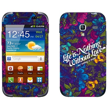  « Life is nothing without Love  »   Samsung Galaxy Ace Plus