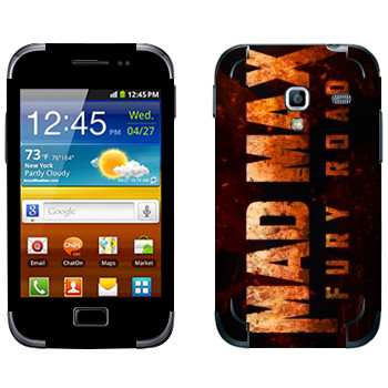   «Mad Max: Fury Road logo»   Samsung Galaxy Ace Plus