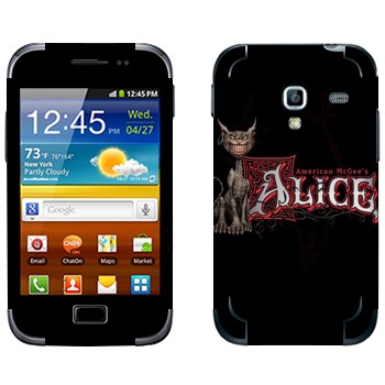   «  - American McGees Alice»   Samsung Galaxy Ace Plus