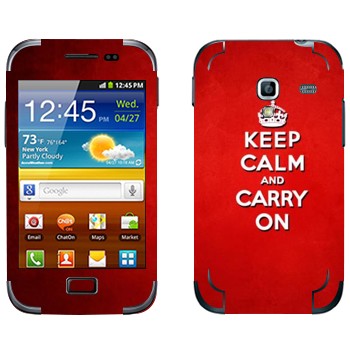   «Keep calm and carry on - »   Samsung Galaxy Ace Plus