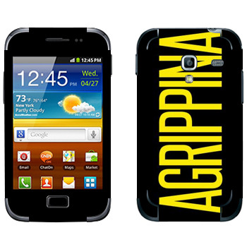   «Agrippina»   Samsung Galaxy Ace Plus