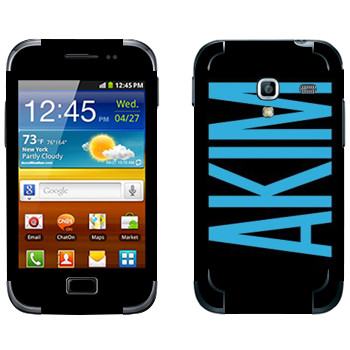   «Akim»   Samsung Galaxy Ace Plus