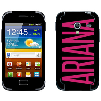   «Ariana»   Samsung Galaxy Ace Plus