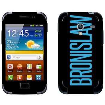   «Bronislaw»   Samsung Galaxy Ace Plus