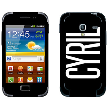   «Cyril»   Samsung Galaxy Ace Plus