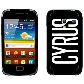   «Cyrus»   Samsung Galaxy Ace Plus