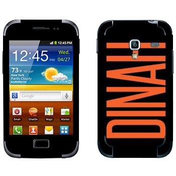   «Dinah»   Samsung Galaxy Ace Plus