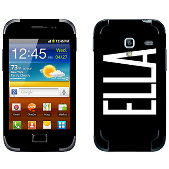   «Ella»   Samsung Galaxy Ace Plus