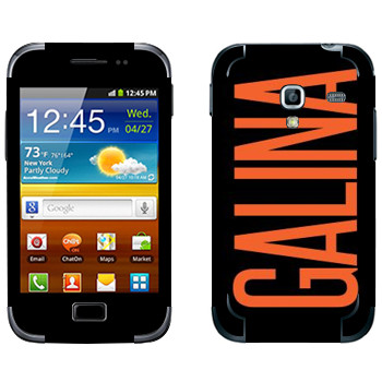   «Galina»   Samsung Galaxy Ace Plus