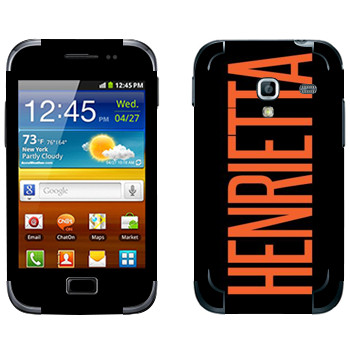   «Henrietta»   Samsung Galaxy Ace Plus