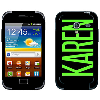   «Karen»   Samsung Galaxy Ace Plus