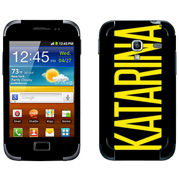   «Katarina»   Samsung Galaxy Ace Plus