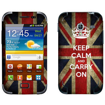   «Keep calm and carry on»   Samsung Galaxy Ace Plus