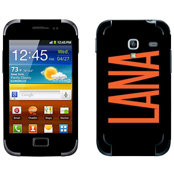   «Lana»   Samsung Galaxy Ace Plus