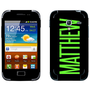   «Matthew»   Samsung Galaxy Ace Plus