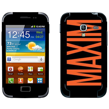   «Maxim»   Samsung Galaxy Ace Plus