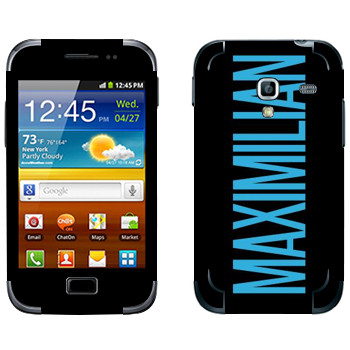   «Maximilian»   Samsung Galaxy Ace Plus