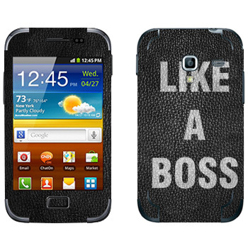   « Like A Boss»   Samsung Galaxy Ace Plus