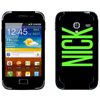   «Nick»   Samsung Galaxy Ace Plus