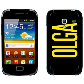   «Olga»   Samsung Galaxy Ace Plus