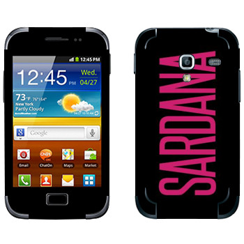  «Sardana»   Samsung Galaxy Ace Plus