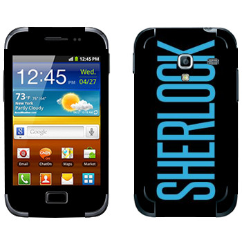   «Sherlock»   Samsung Galaxy Ace Plus