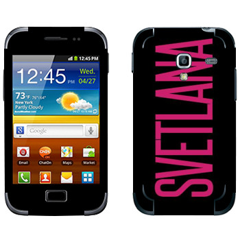   «Svetlana»   Samsung Galaxy Ace Plus