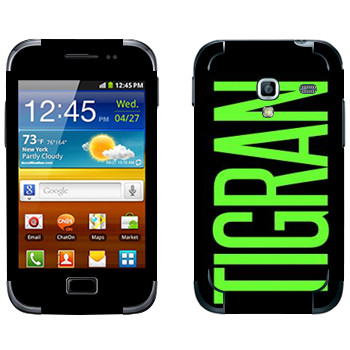   «Tigran»   Samsung Galaxy Ace Plus