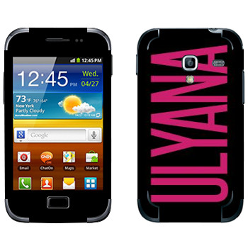   «Ulyana»   Samsung Galaxy Ace Plus