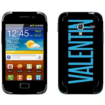   «Valentin»   Samsung Galaxy Ace Plus
